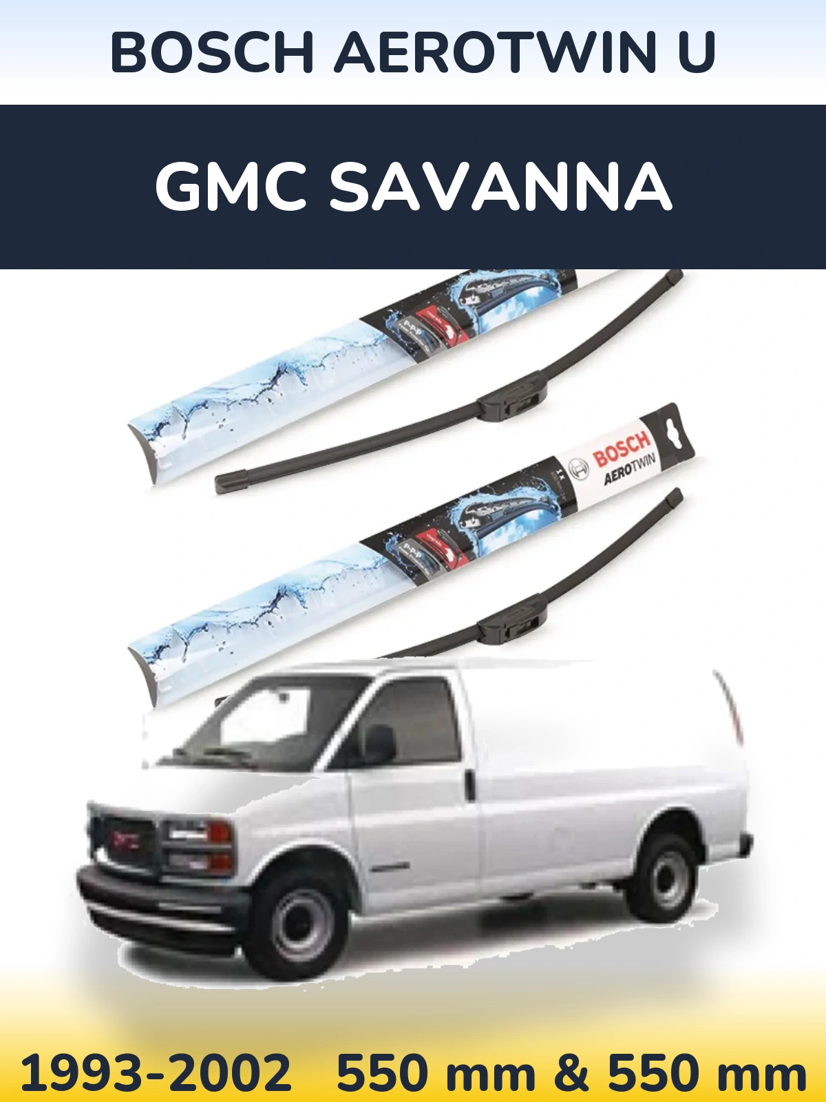 Комплект передних дворников BOSCH AeroTwin U 550 & 550 мм для GMC Savanna 1993-2002