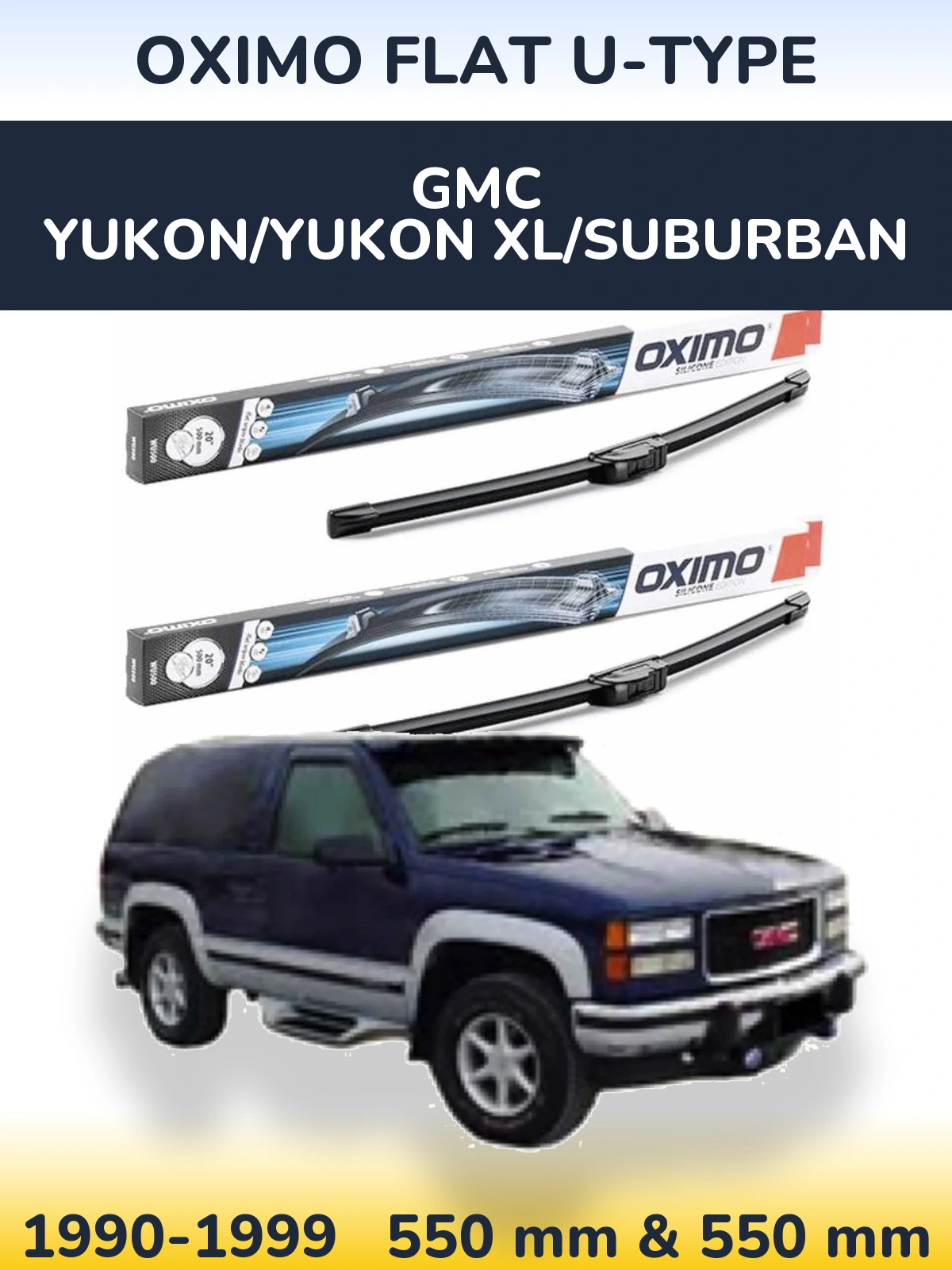 Komplet przednich wycieraczek Oximo Flat U-type 550 & 550 mm do GMC Yukon/Yukon XL/Suburban 1990-1999