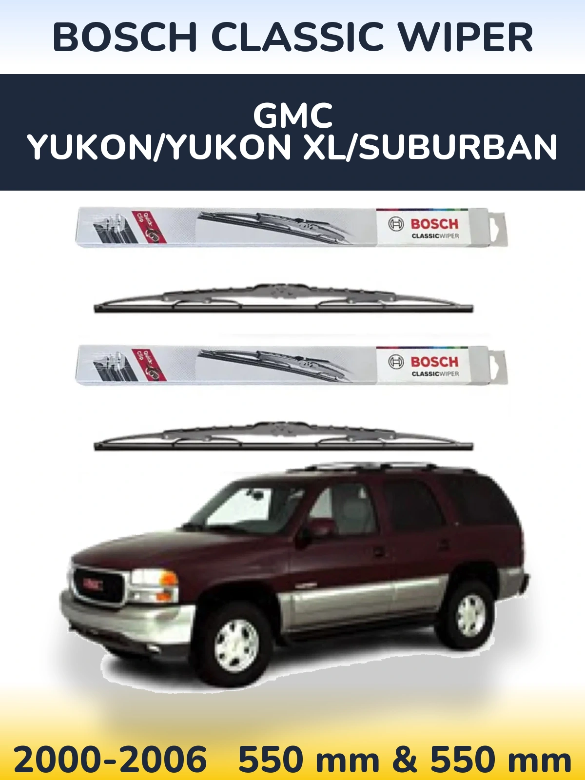 Комплект передних дворников BOSCH Classic Wiper 550 & 550 мм для GMC Yukon/Yukon XL/Suburban 2000-2006