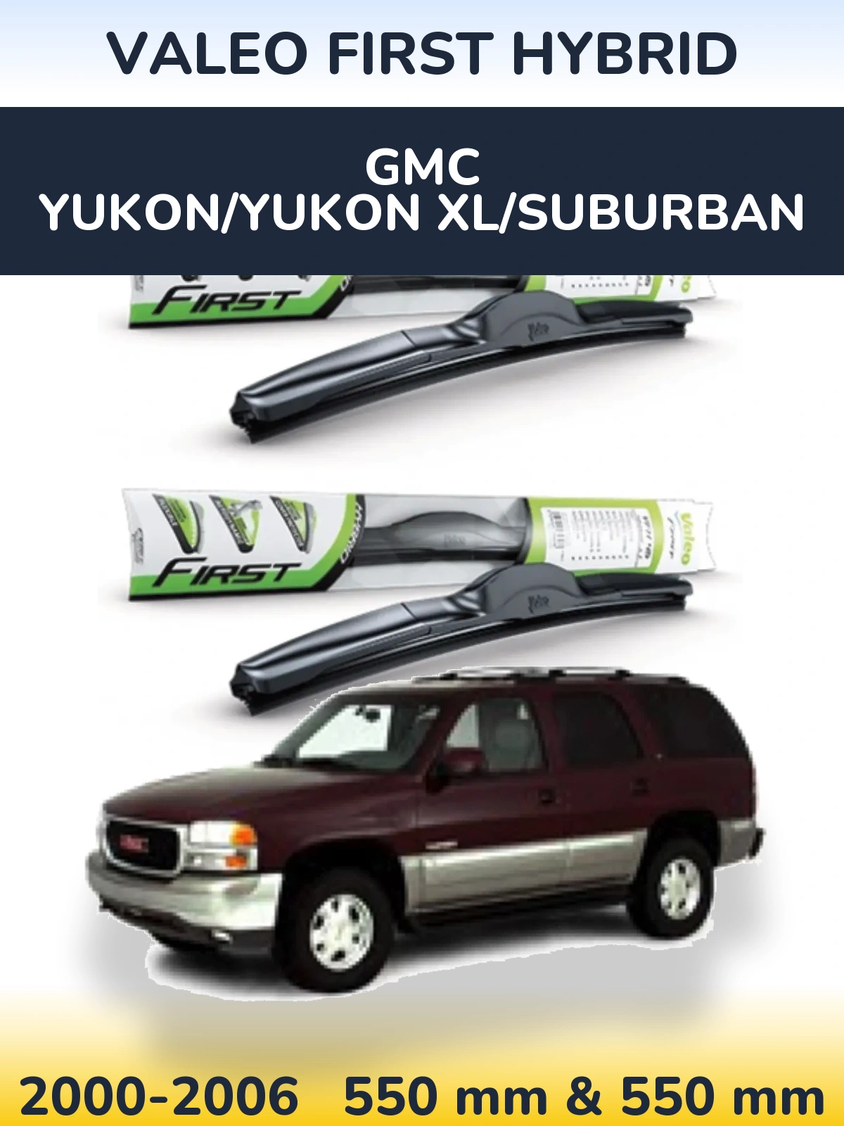 Komplet przednich wycieraczek Valeo First Hybrid 550 & 550 mm do GMC Yukon/Yukon XL/Suburban 2000-2006