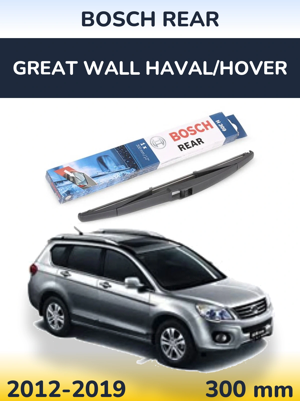 Tylna wycieraczka BOSCH Rear 300 mm do Great Wall Haval/Hover 2012-2019