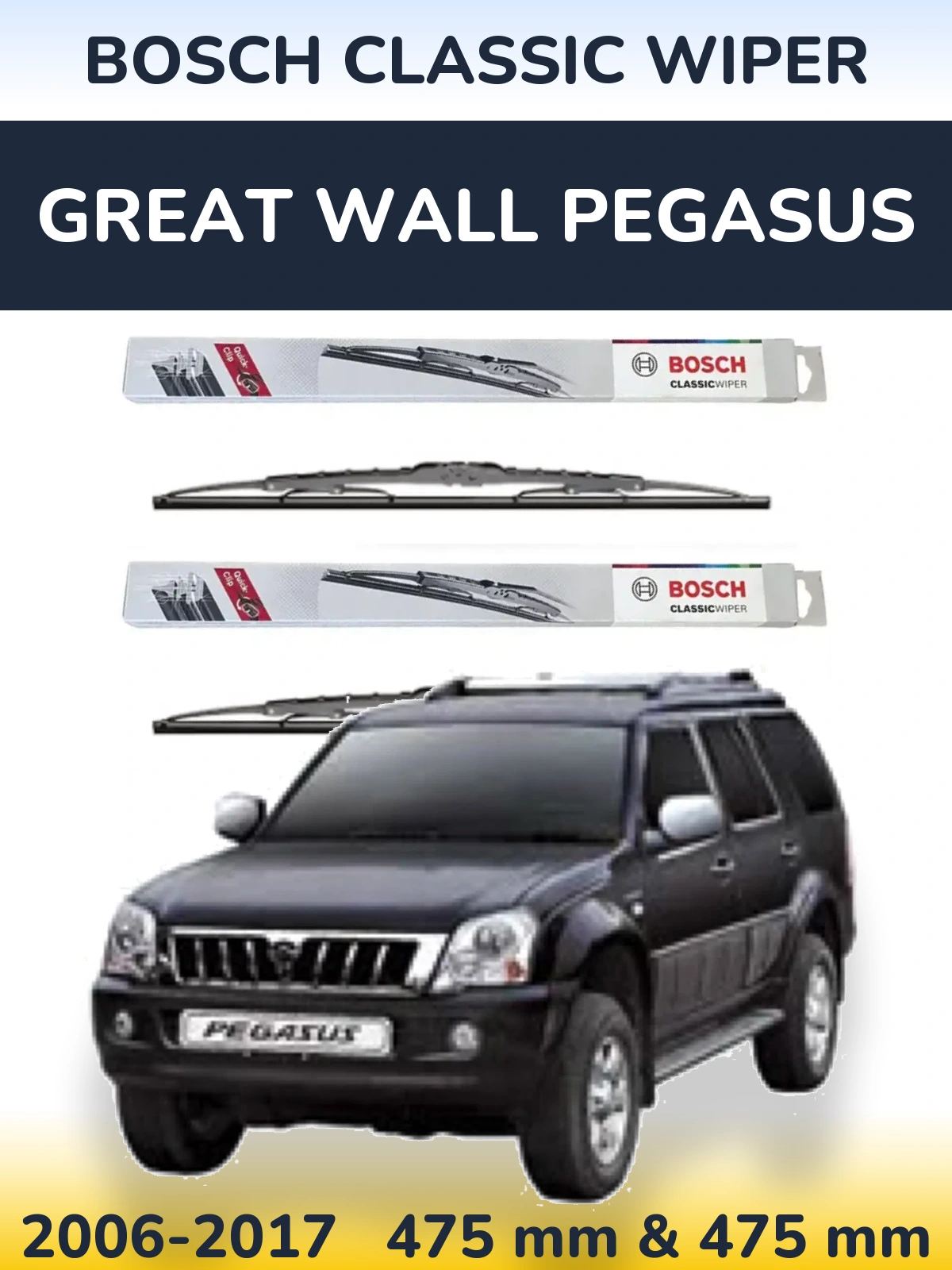 Komplet przednich wycieraczek BOSCH Classic Wiper 475 & 475 mm do Great Wall Pegasus 2006-2017