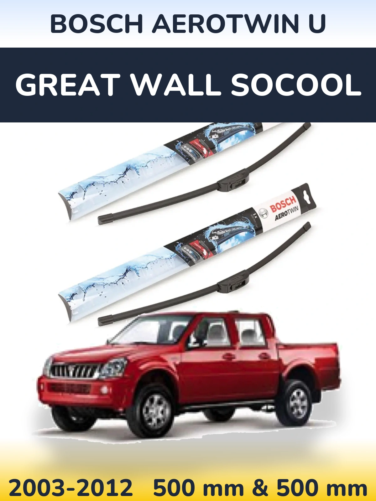 Komplet przednich wycieraczek BOSCH AeroTwin U 500 & 500 mm do Great Wall SoCool 2003-2012