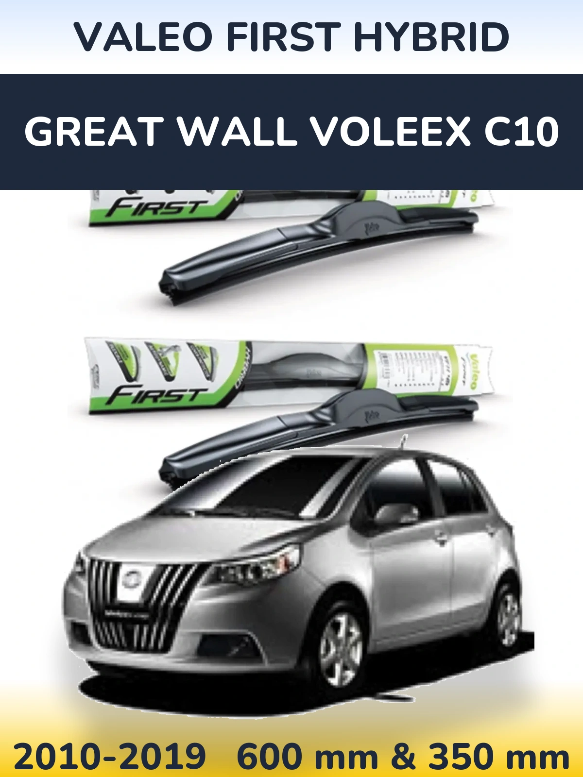 Komplet przednich wycieraczek Valeo First Hybrid 600 & 350 mm do Great Wall Voleex C10 2010-2019