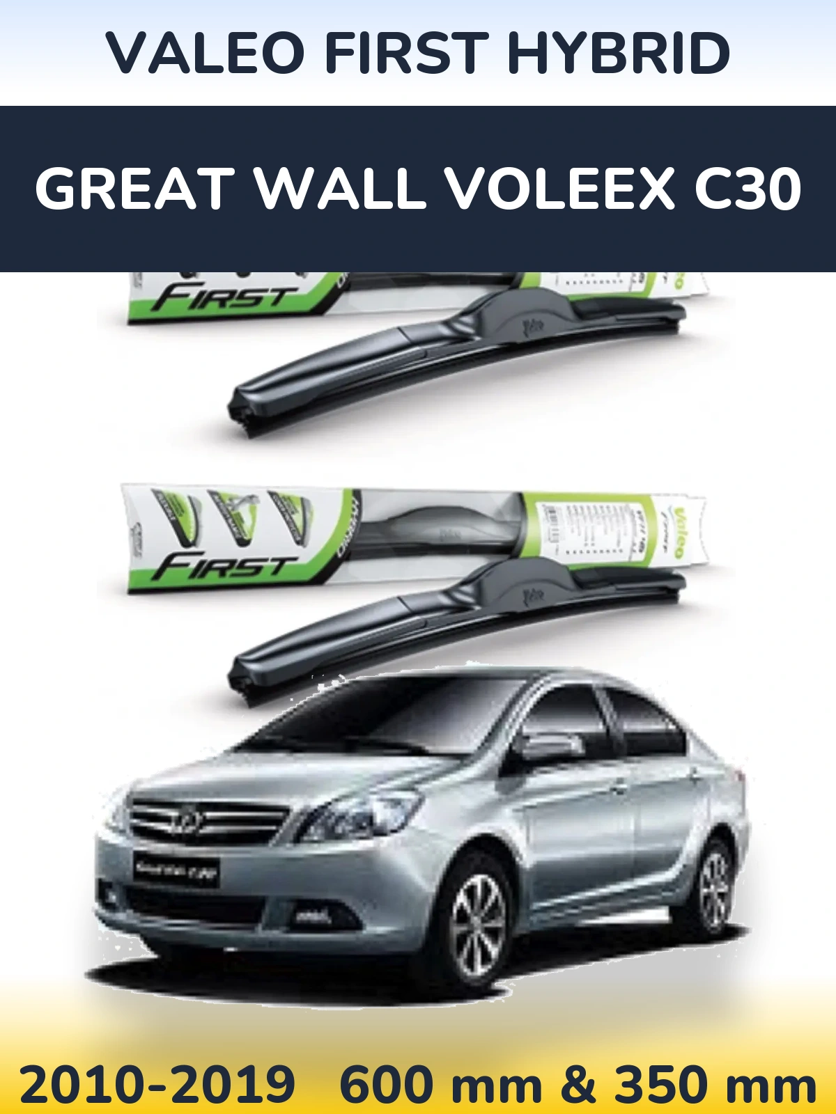 Komplet przednich wycieraczek Valeo First Hybrid 600 & 350 mm do Great Wall Voleex C30 2010-2019