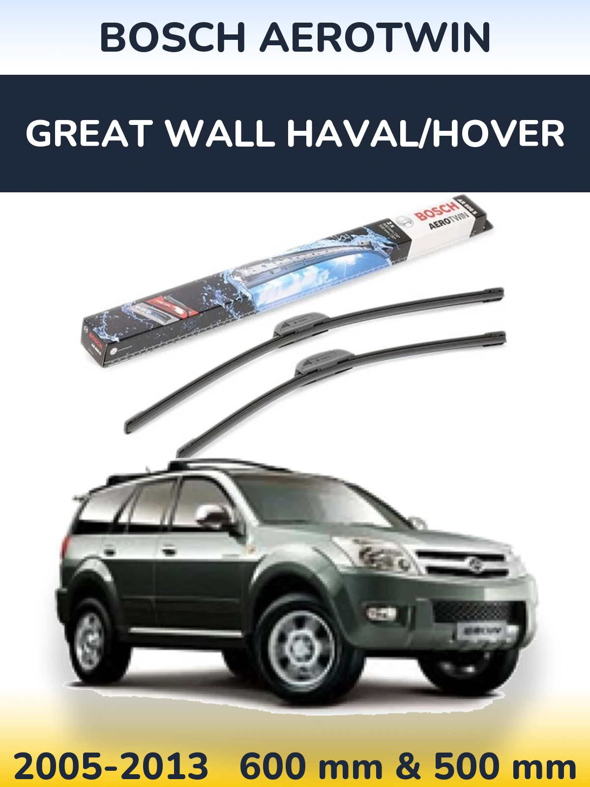 Front wiper blade set BOSCH AeroTwin 600 & 500 mm for Great Wall Haval/Hover 2005-2013