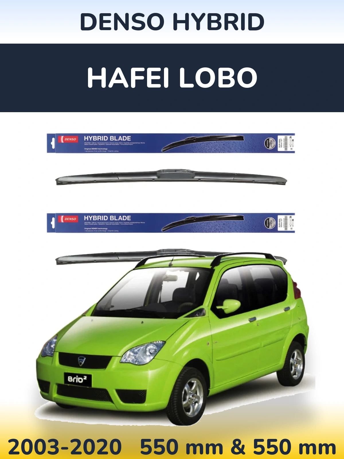 Komplet przednich wycieraczek Denso Hybrid 550 & 550 mm do Hafei Lobo 2003-2020