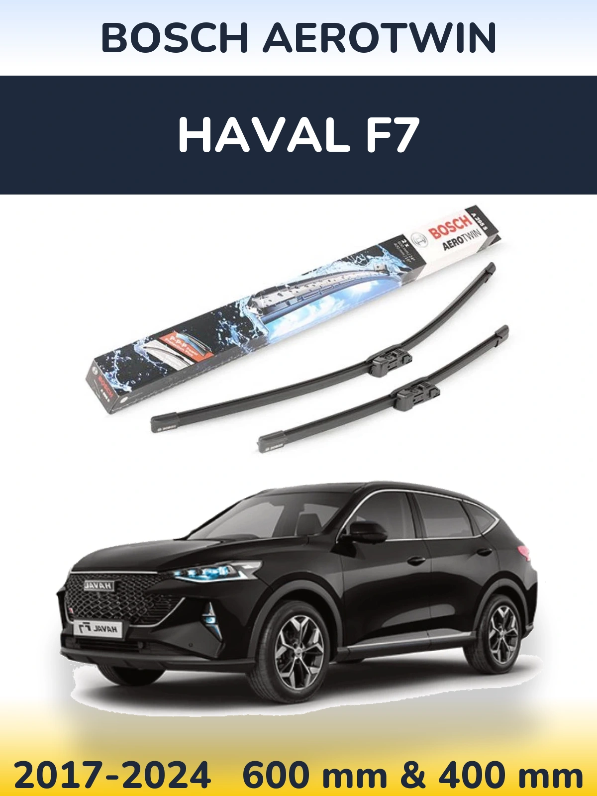Komplet przednich wycieraczek BOSCH AeroTwin 600 & 400 mm do Haval F7 2017-2024