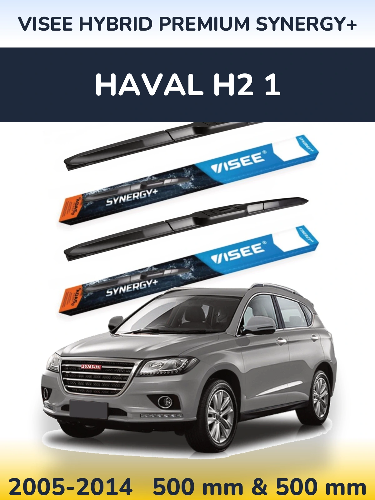 Komplet przednich wycieraczek VISEE HYBRID PREMIUM SYNERGY+ 500 & 500 mm do Haval H2 1 2005-2014
