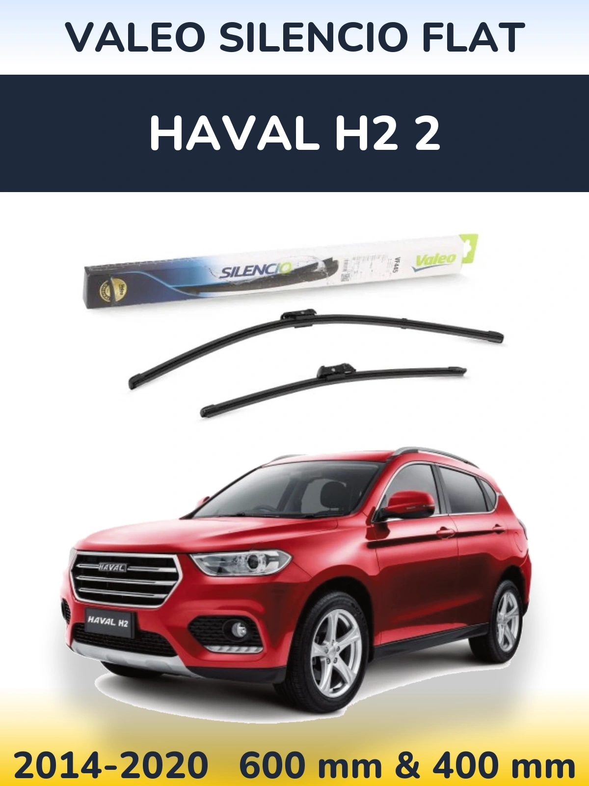 Komplet przednich wycieraczek Valeo Silencio Flat 600 & 400 mm do Haval H2 2 2014-2020