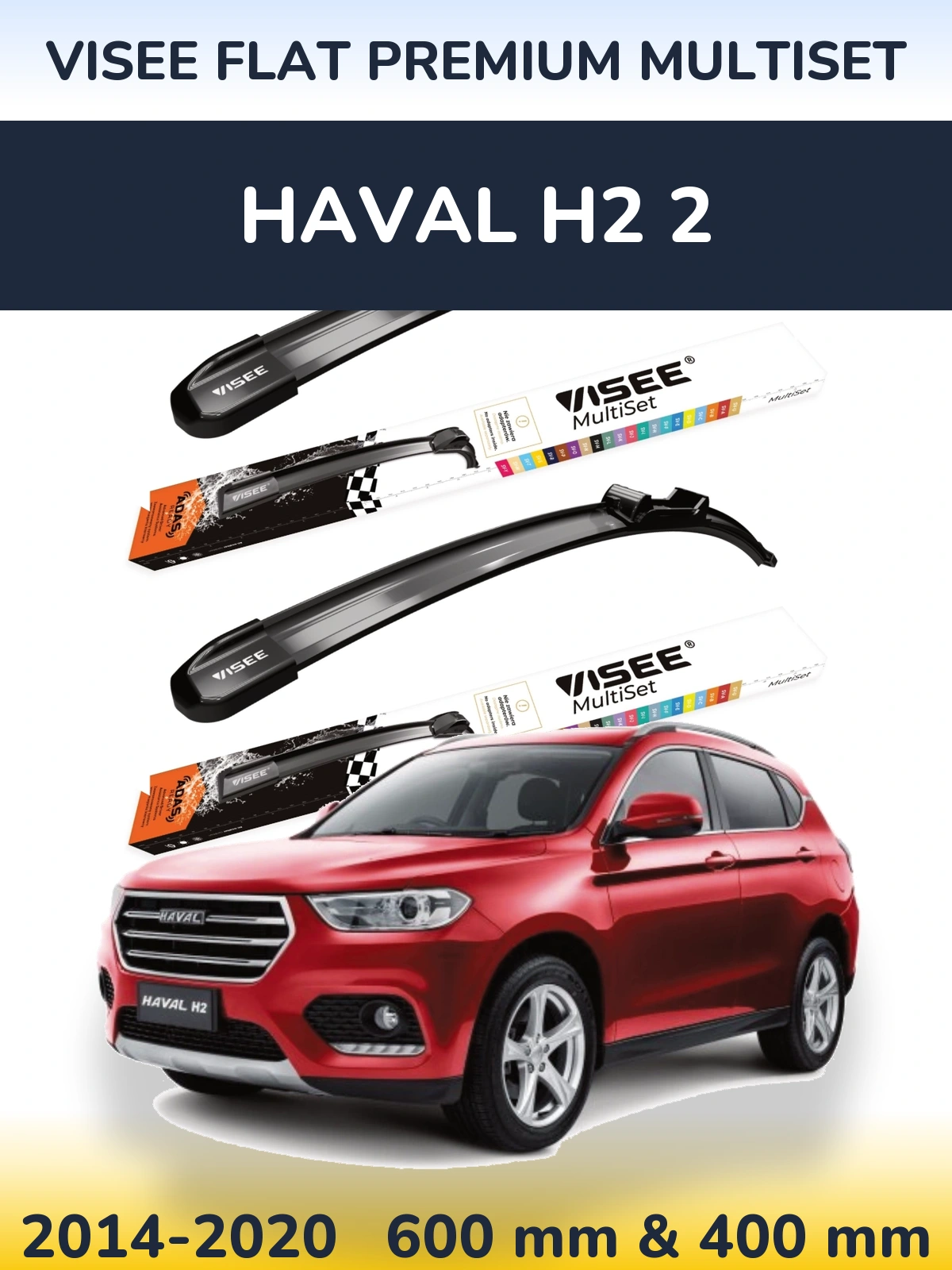 Komplet przednich wycieraczek VISEE FLAT PREMIUM MultiSet 600 & 400 mm do Haval H2 2 2014-2020