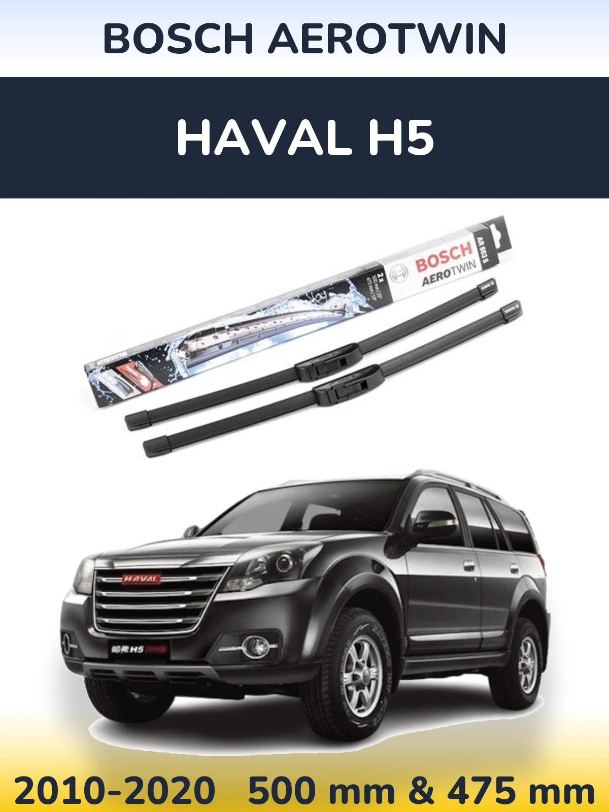 Komplet przednich wycieraczek BOSCH AeroTwin 500 & 475 mm do Haval H5 2010-2020