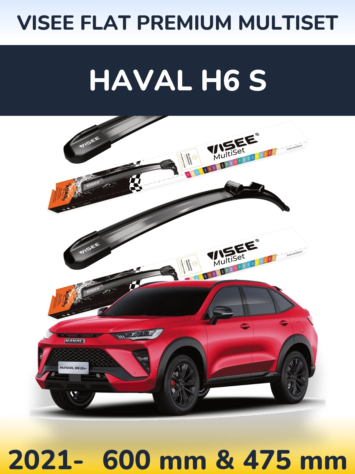 Komplet przednich wycieraczek VISEE FLAT PREMIUM MultiSet 600 & 475 mm do Haval H6 S 2021-2026