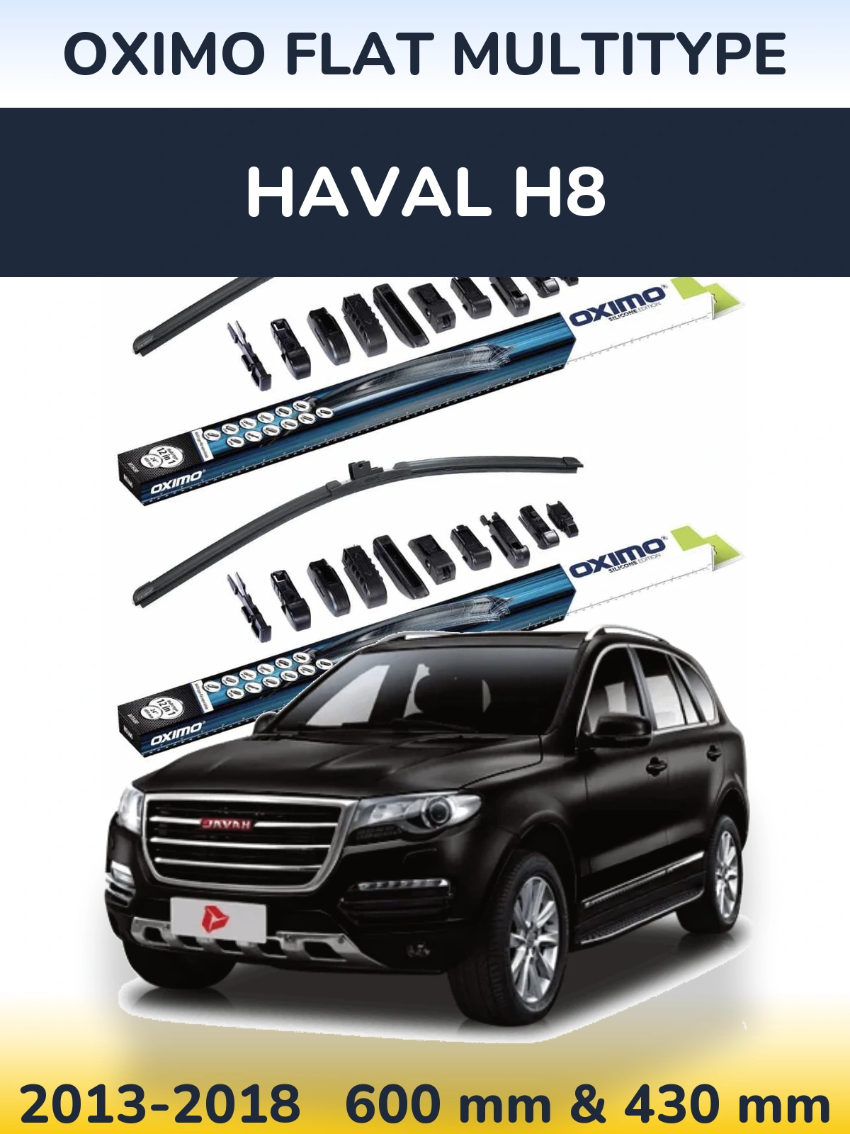 Komplet przednich wycieraczek Oximo Flat MultiType 600 & 430 mm do Haval H8 2013-2018
