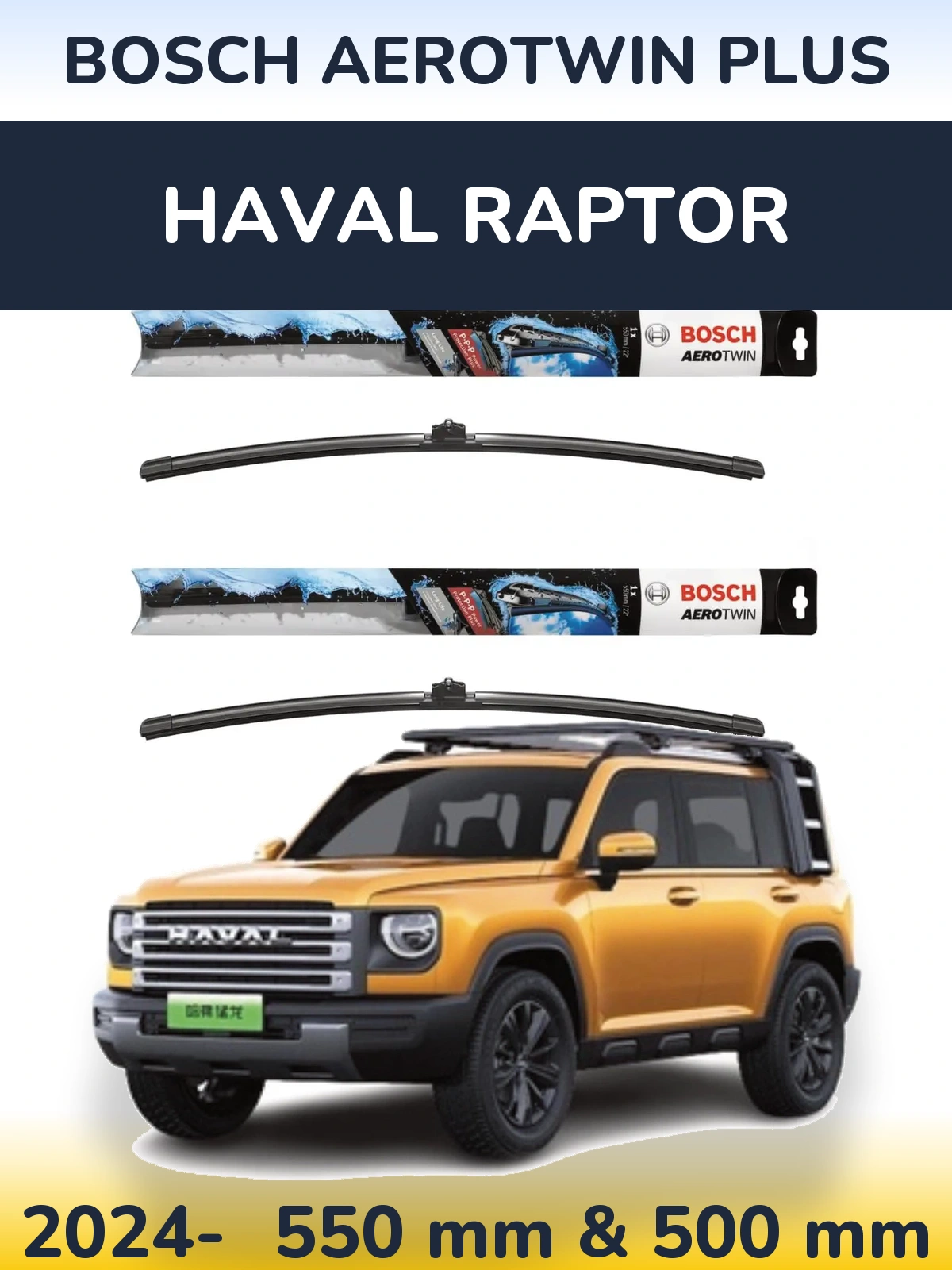 Front wiper blade set BOSCH AeroTwin Plus 550 & 500 mm for Haval Raptor 2024-2026