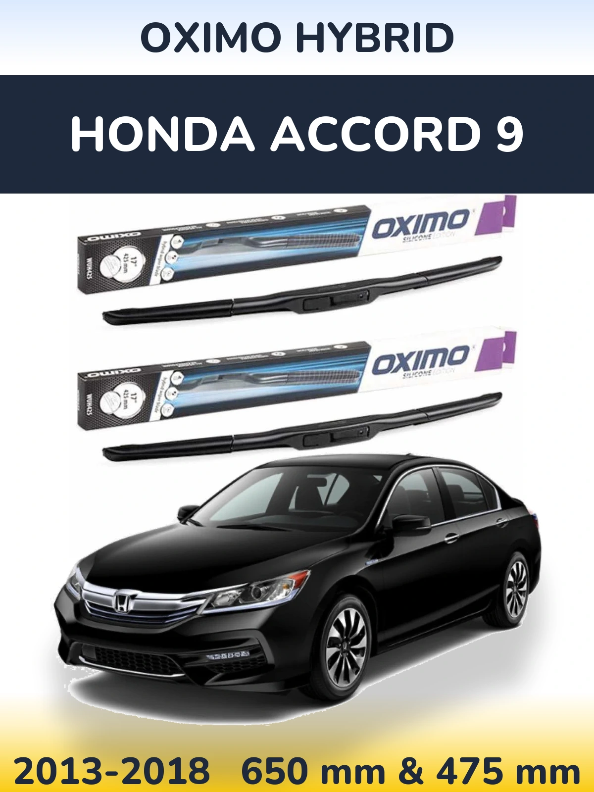 Front wiper blade set Oximo Hybrid 650 & 475 mm for Honda Accord 9 2013-2018
