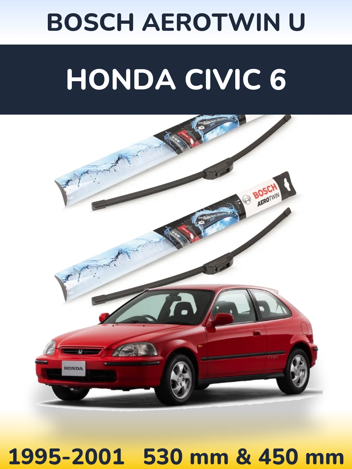 Komplet przednich wycieraczek BOSCH AeroTwin U 530 & 450 mm do Honda Civic 6 1995-2001