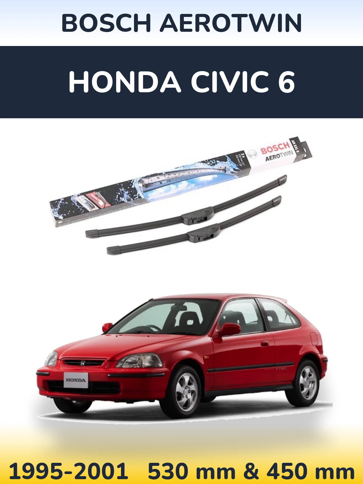 Komplet przednich wycieraczek BOSCH AeroTwin 530 & 450 mm do Honda Civic 6 1995-2001