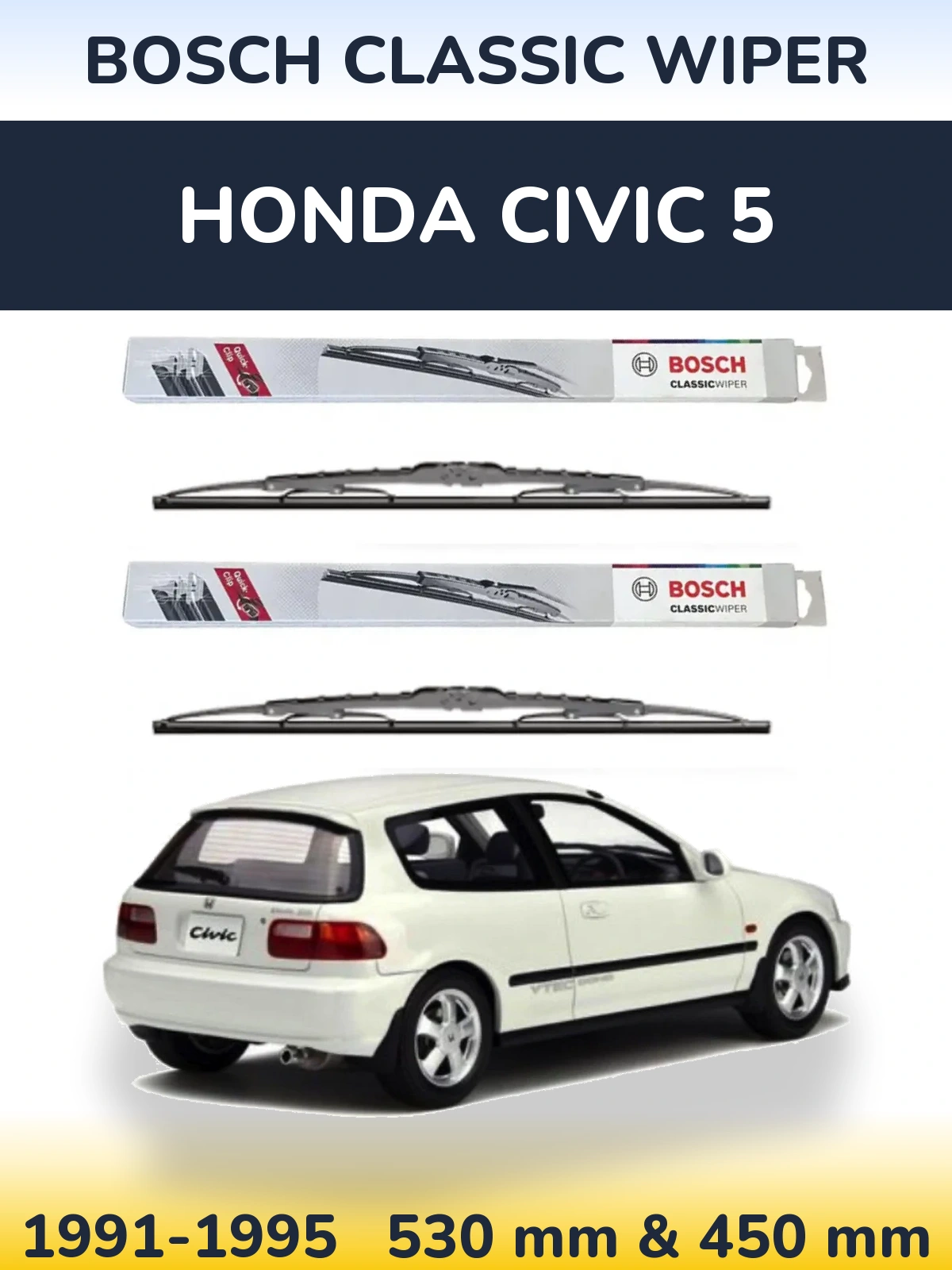 Komplet przednich wycieraczek BOSCH Classic Wiper 530 & 450 mm do Honda Civic 5 1991-1995