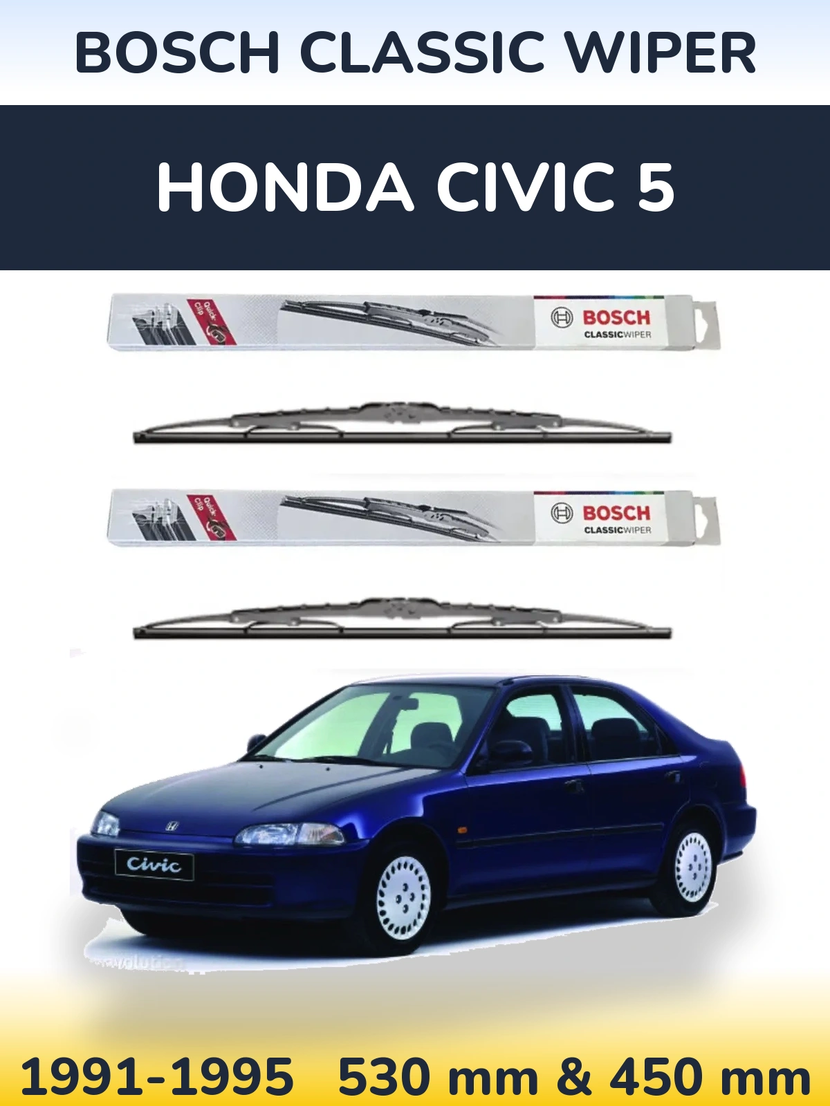 Komplet przednich wycieraczek BOSCH Classic Wiper 530 & 450 mm do Honda Civic 5 1991-1995