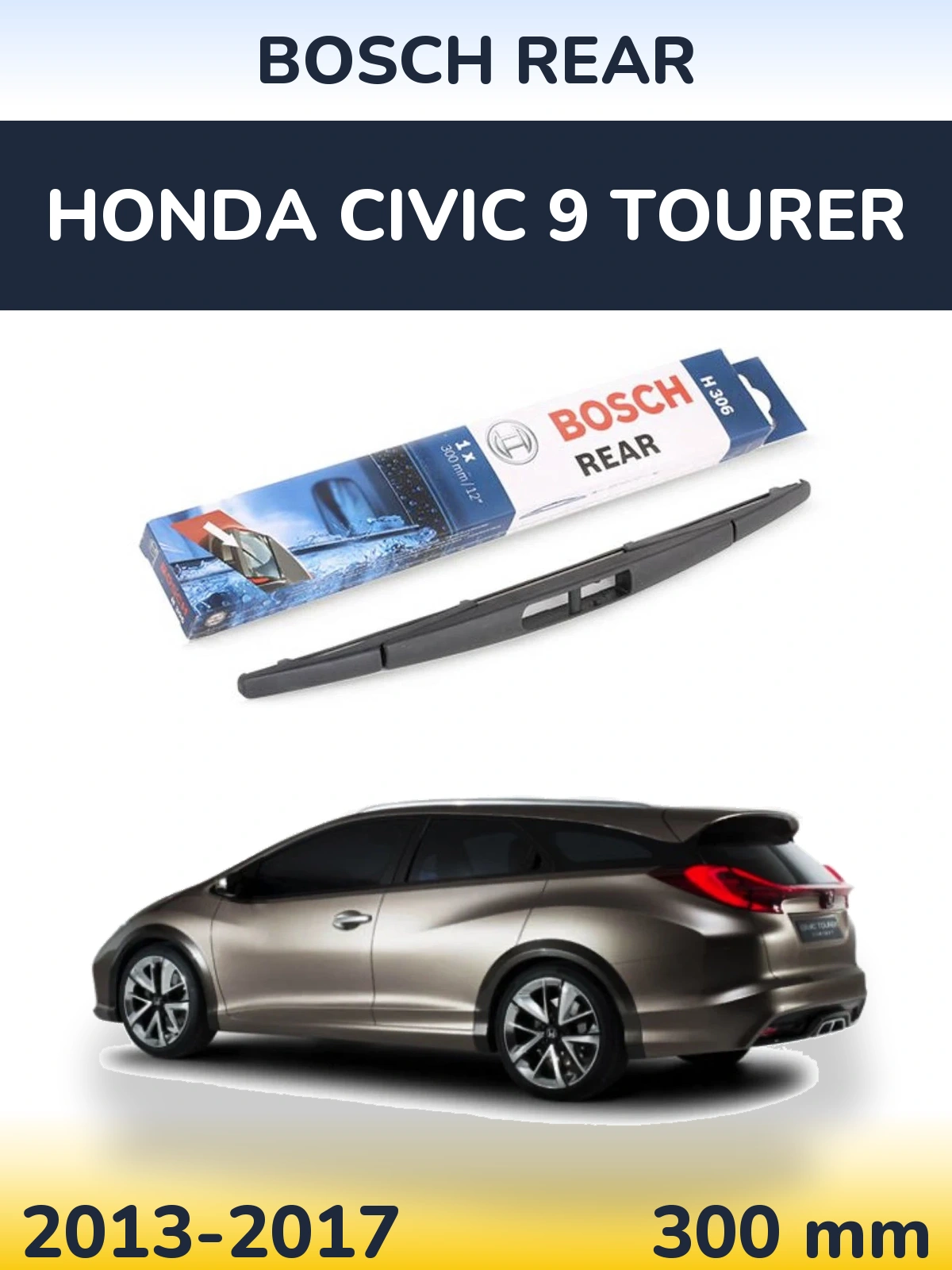 Задний дворник BOSCH Rear 300 мм для Honda Civic 9 Tourer 2013-2017
