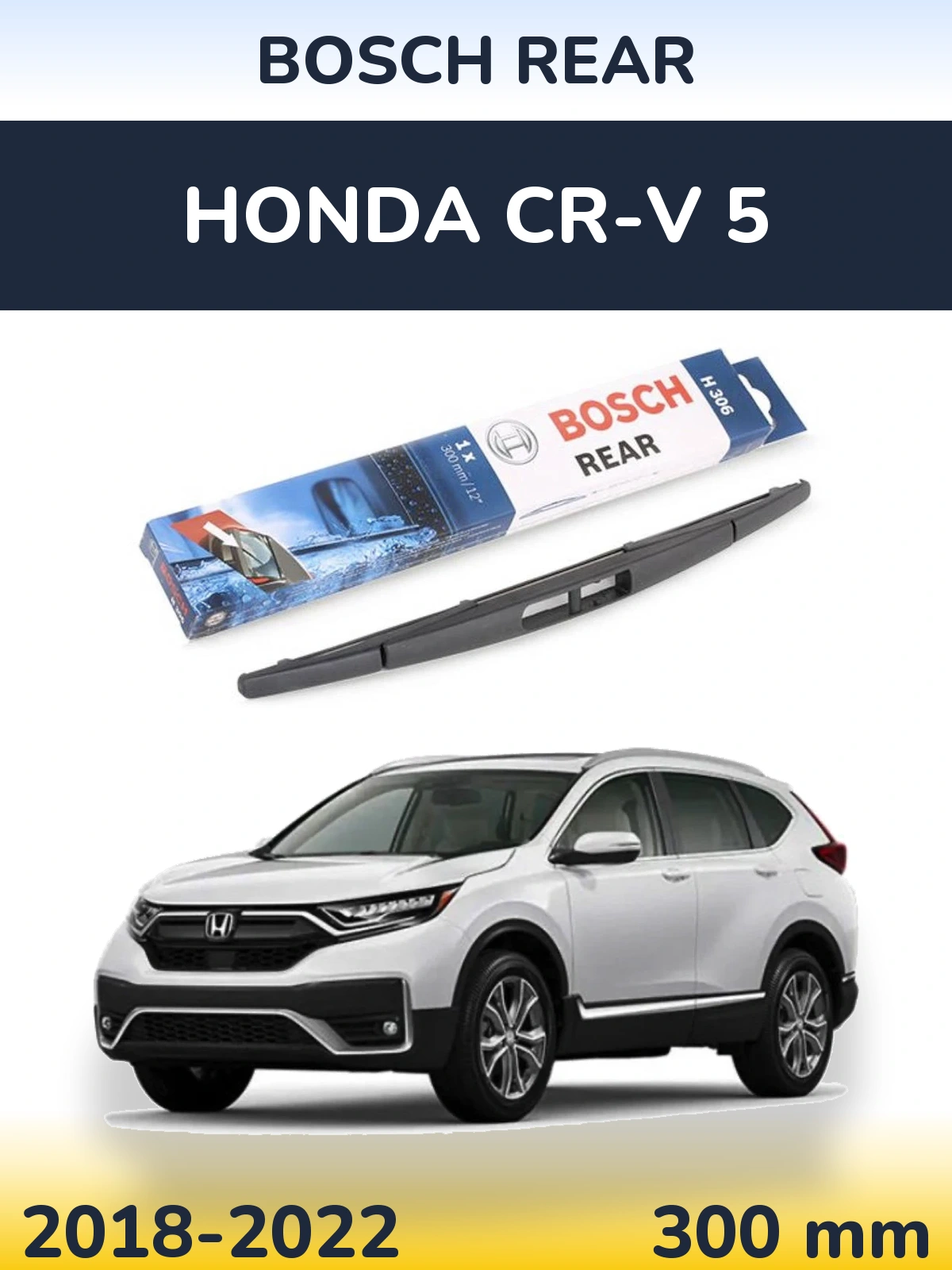 Tylna wycieraczka BOSCH Rear 300 mm do Honda CR-V 5 2018-2022
