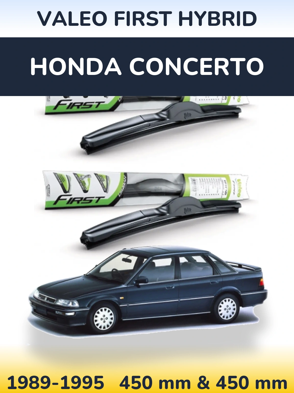 Komplet przednich wycieraczek Valeo First Hybrid 450 & 450 mm do Honda Concerto 1989-1995