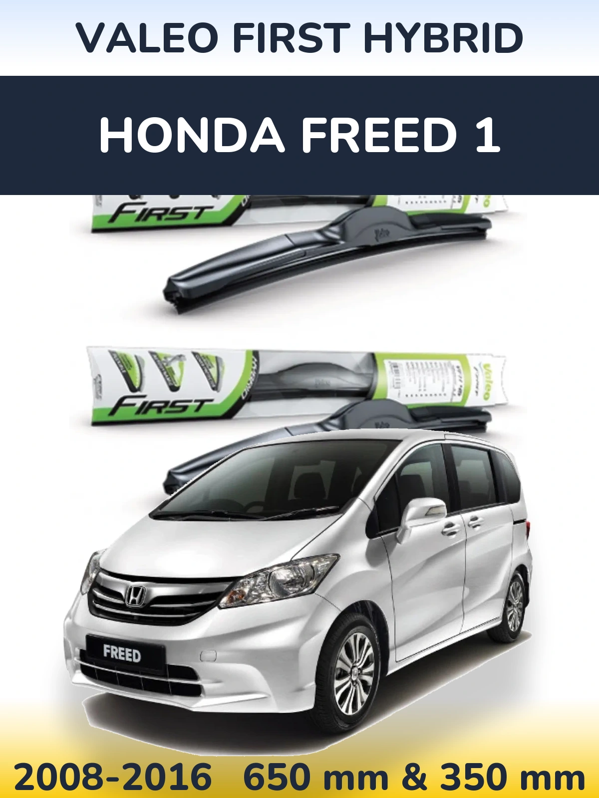 Komplet przednich wycieraczek Valeo First Hybrid 650 & 350 mm do Honda Freed 1 2008-2016