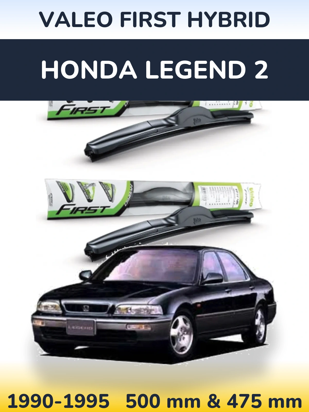 Komplet przednich wycieraczek Valeo First Hybrid 500 & 475 mm do Honda Legend 2 1990-1995
