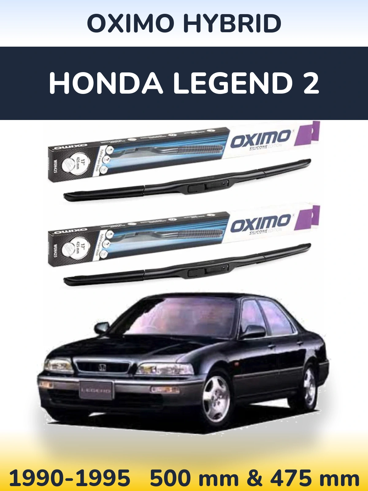 Komplet przednich wycieraczek Oximo Hybrid 500 & 475 mm do Honda Legend 2 1990-1995
