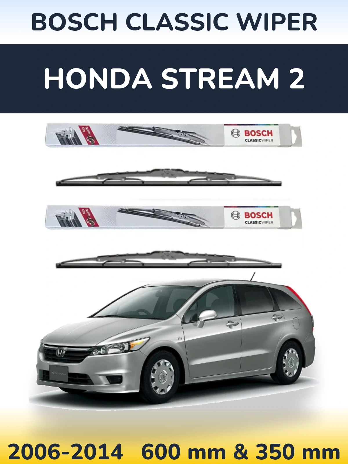 Komplet przednich wycieraczek BOSCH Classic Wiper 600 & 340 mm do Honda Stream 2 2006-2014