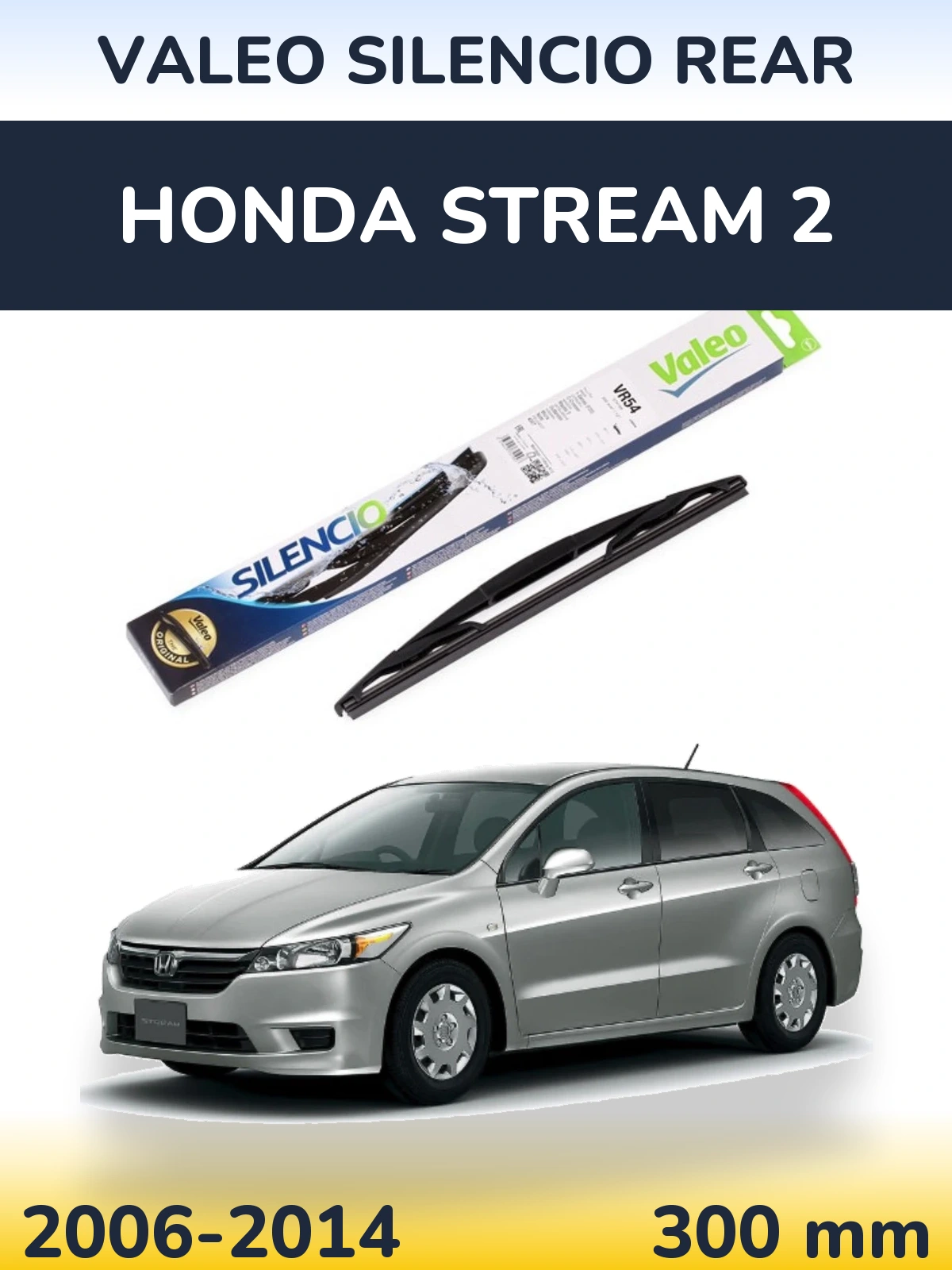 Tylna wycieraczka Valeo Silencio Rear 300 mm do Honda Stream 2 2006-2014
