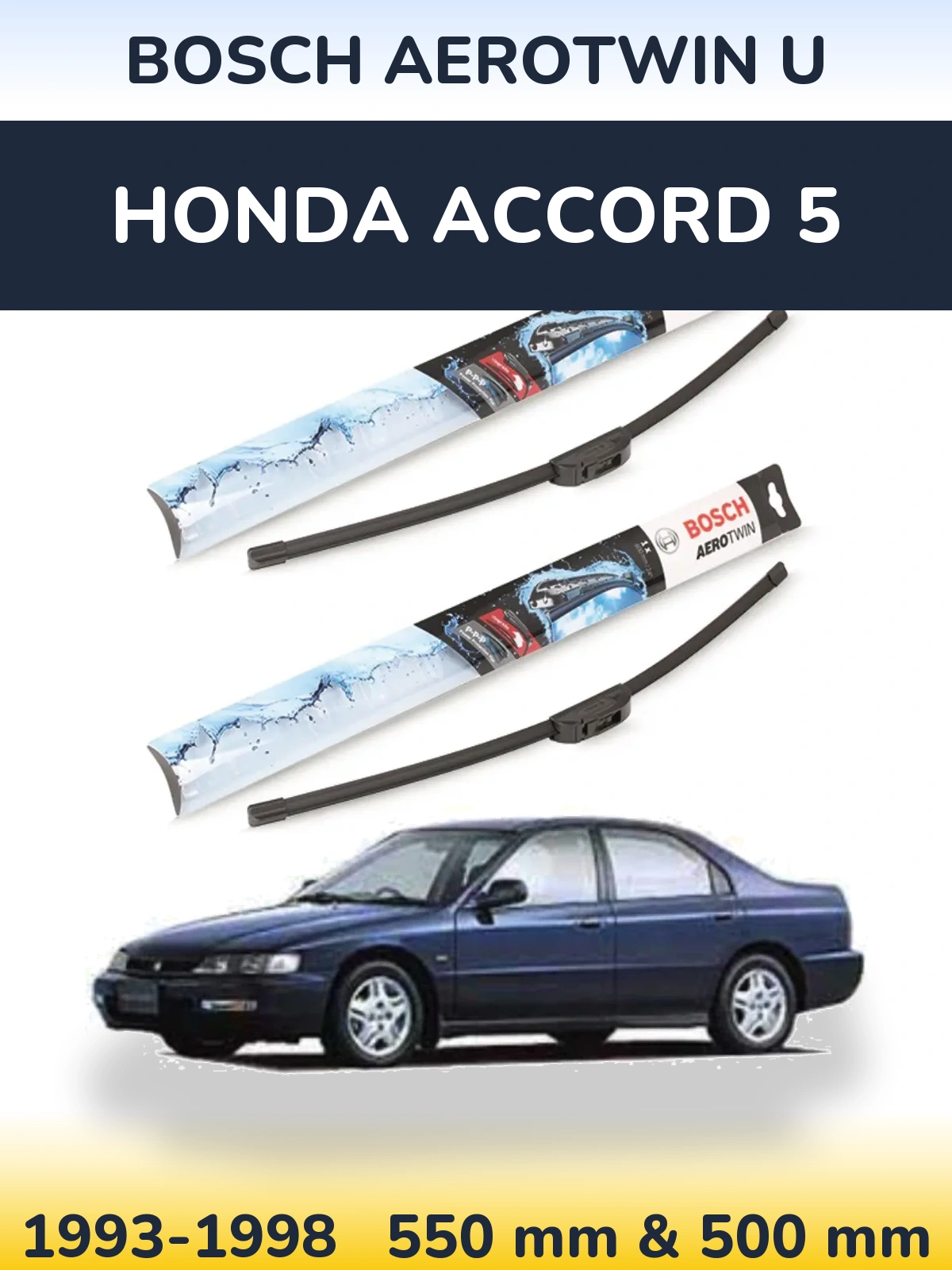 Komplet przednich wycieraczek BOSCH AeroTwin U 550 & 500 mm do Honda Accord 5 1993-1998