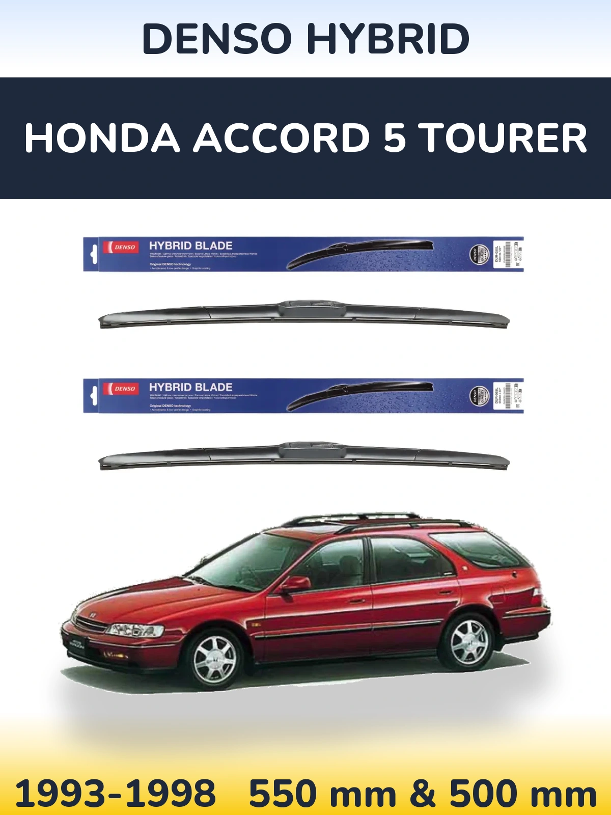 Komplet przednich wycieraczek Denso Hybrid 550 & 500 mm do Honda Accord 5 Tourer 1993-1998