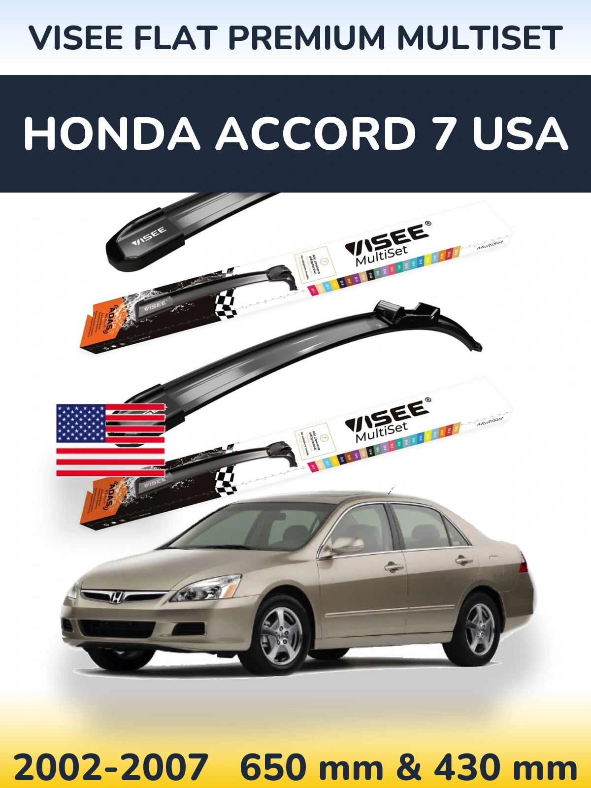 Komplet przednich wycieraczek VISEE FLAT PREMIUM MultiSet 650 & 430 mm do Honda Accord 7 USA 2002-2007