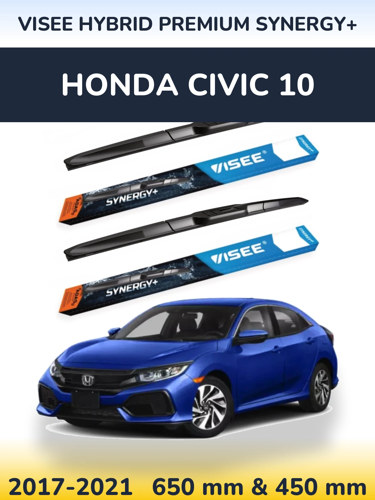 Komplet przednich wycieraczek VISEE HYBRID PREMIUM SYNERGY+ 650 & 450 mm do Honda Civic 10 2017-2021
