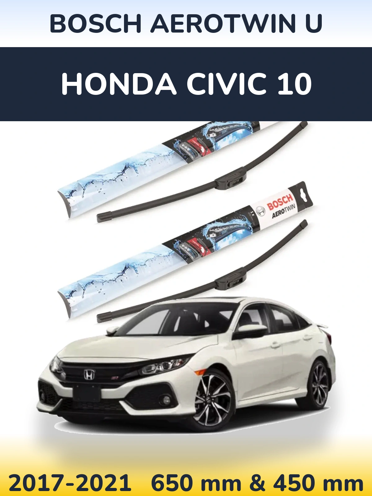 Front wiper blade set BOSCH AeroTwin U 650 & 450 mm for Honda Civic 10 2017-2021