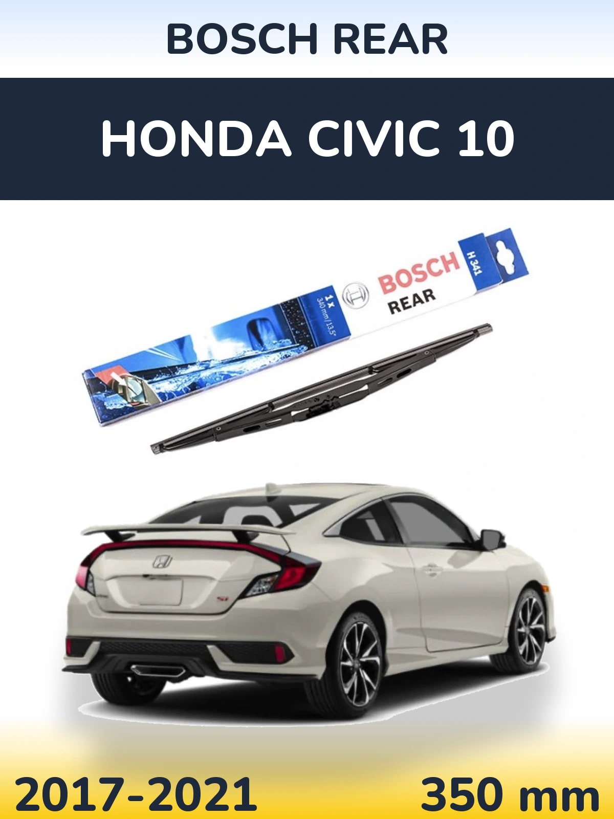 Задний дворник BOSCH Rear 340 мм для Honda Civic 10 2017-2021
