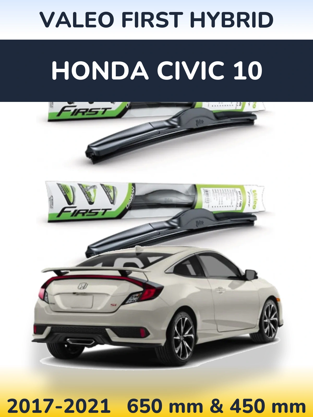 Front wiper blade set Valeo First Hybrid 650 & 450 mm for Honda Civic 10 2017-2021