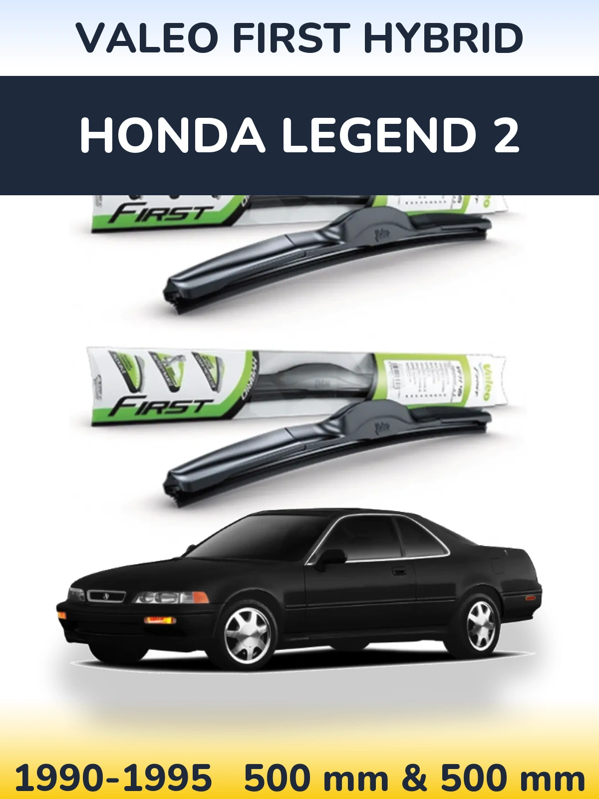 Komplet przednich wycieraczek Valeo First Hybrid 500 & 500 mm do Honda Legend 2 1990-1995