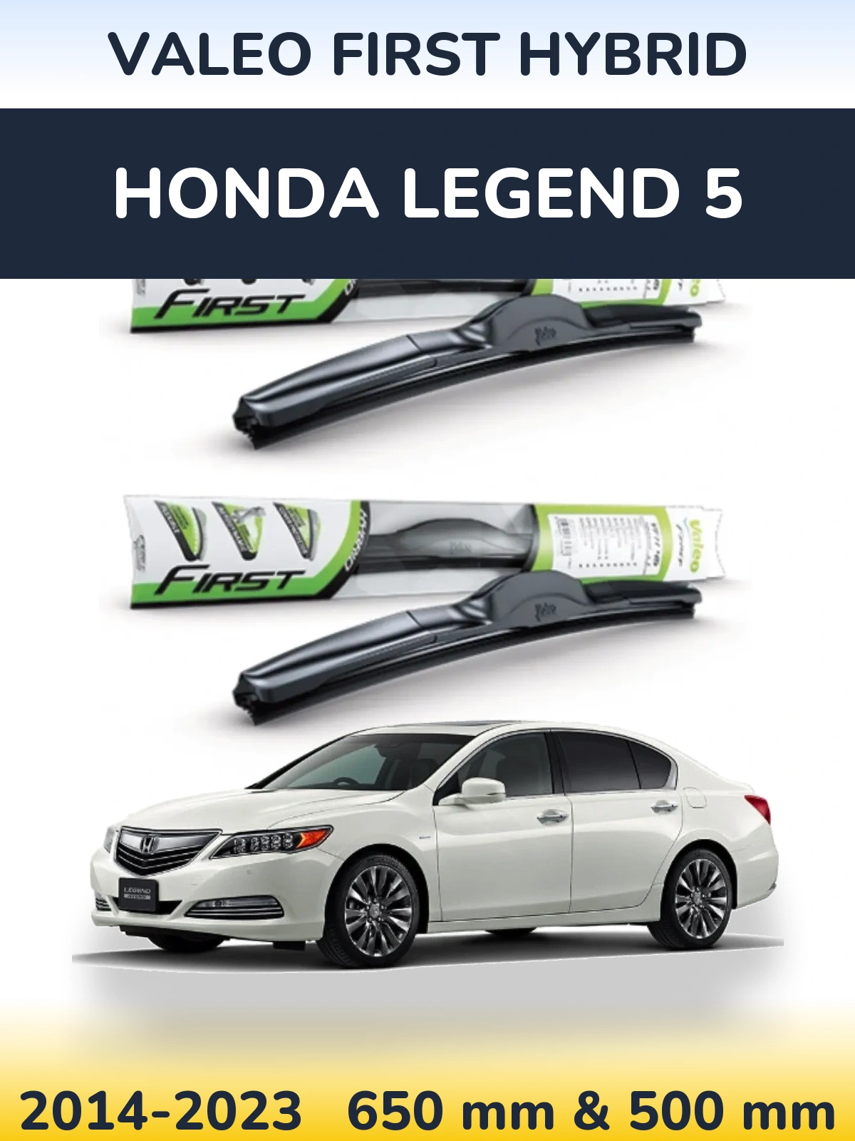 Komplet przednich wycieraczek Valeo First Hybrid 650 & 500 mm do Honda Legend 5 2014-2023