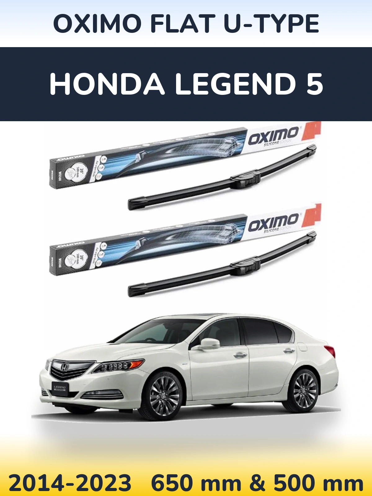 Front wiper blade set Oximo Flat U-type 650 & 500 mm for Honda Legend 5 2014-2023