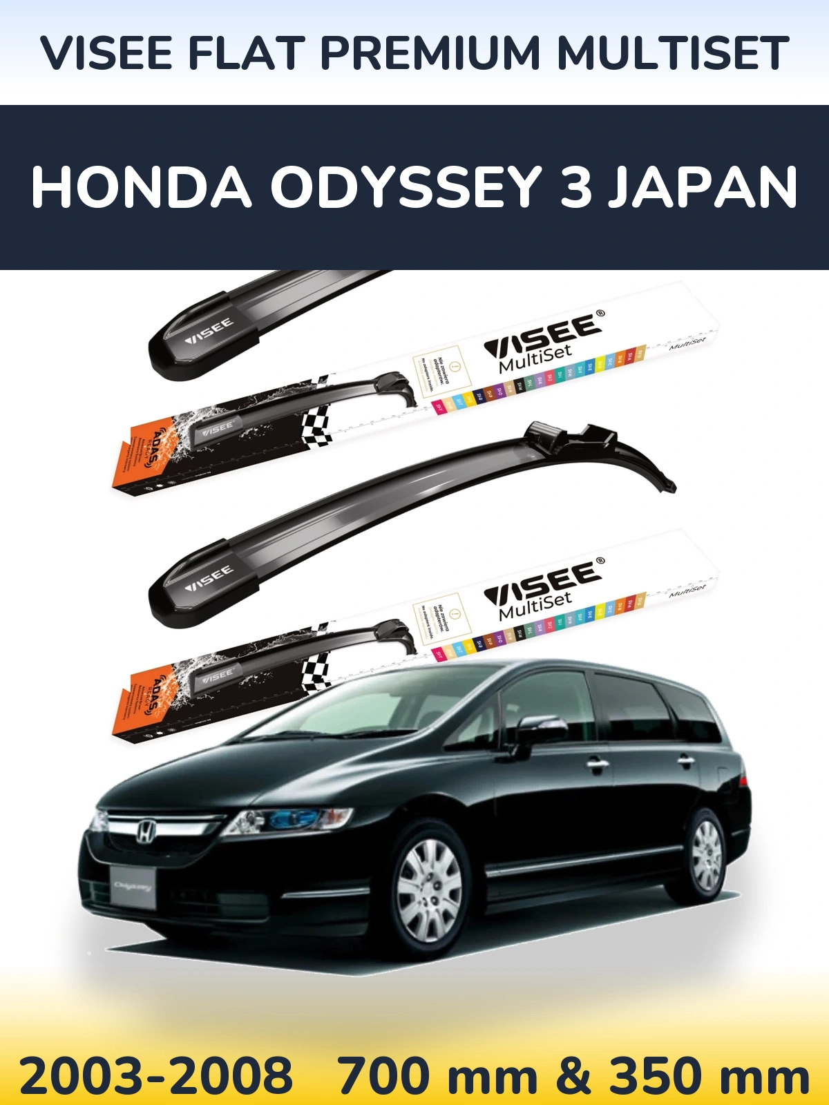 Komplet przednich wycieraczek VISEE FLAT PREMIUM MultiSet 700 & 350 mm do Honda Odyssey 3 Japan 2003-2008