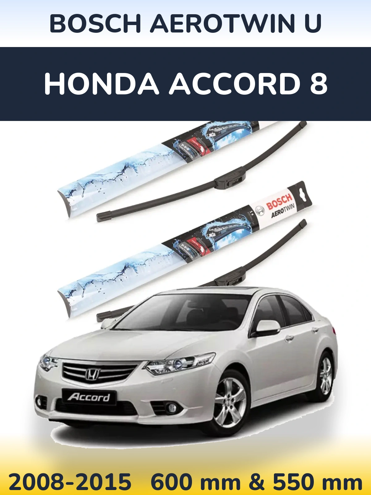 Komplet przednich wycieraczek BOSCH AeroTwin U 600 & 550 mm do Honda Accord 8 2008-2015