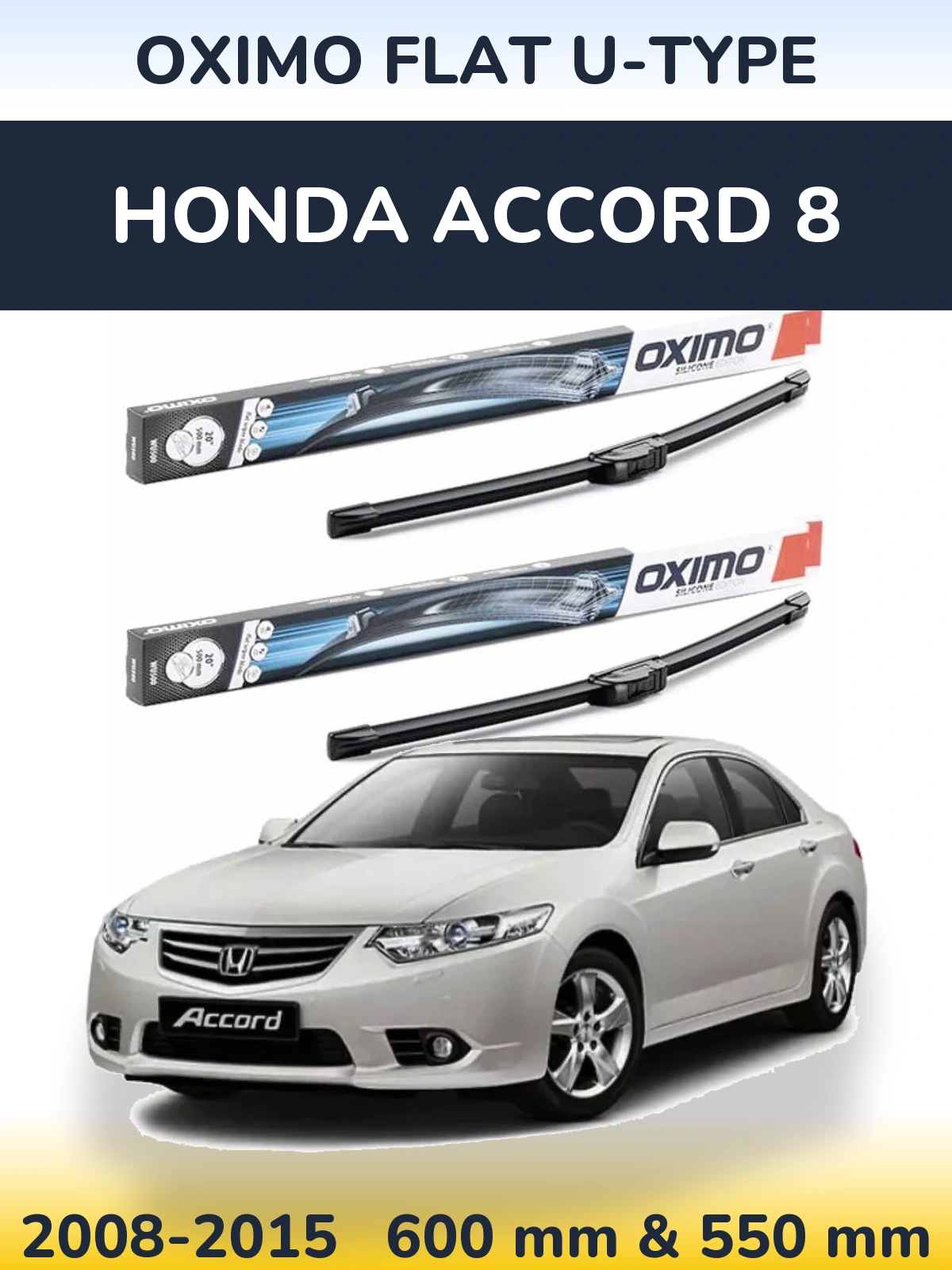 Komplet przednich wycieraczek Oximo Flat U-type 600 & 550 mm do Honda Accord 8 2008-2015