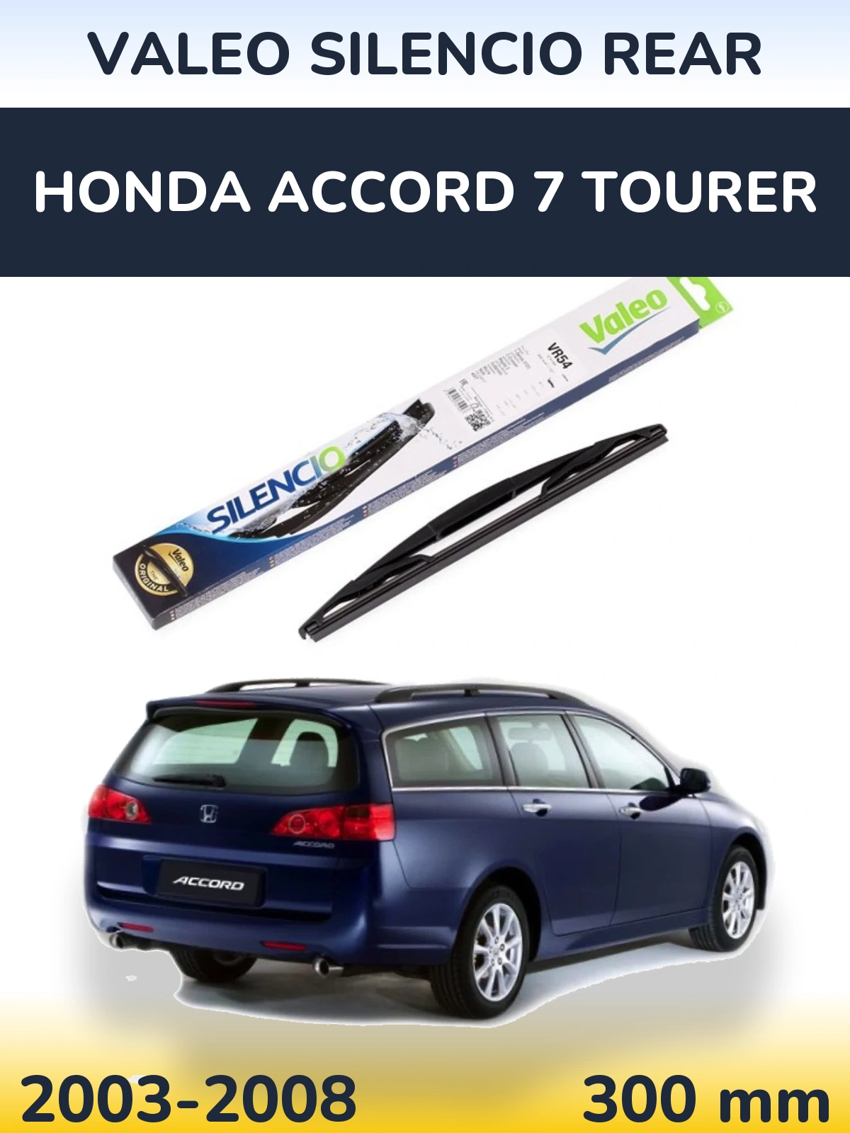 Rear wiper blade Valeo Silencio Rear 300 mm for Honda Accord 7 Tourer 2003-2008