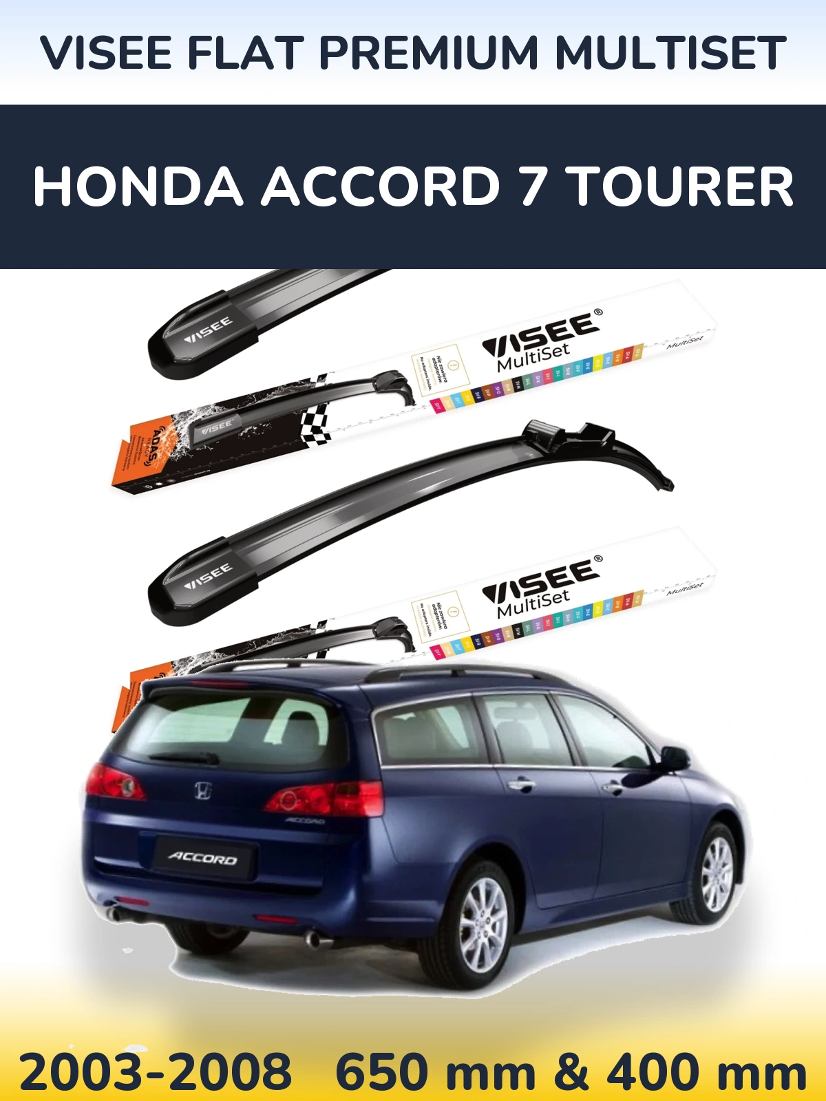 Komplet przednich wycieraczek VISEE FLAT PREMIUM MultiSet 650 & 400 mm do Honda Accord 7 Tourer 2003-2008
