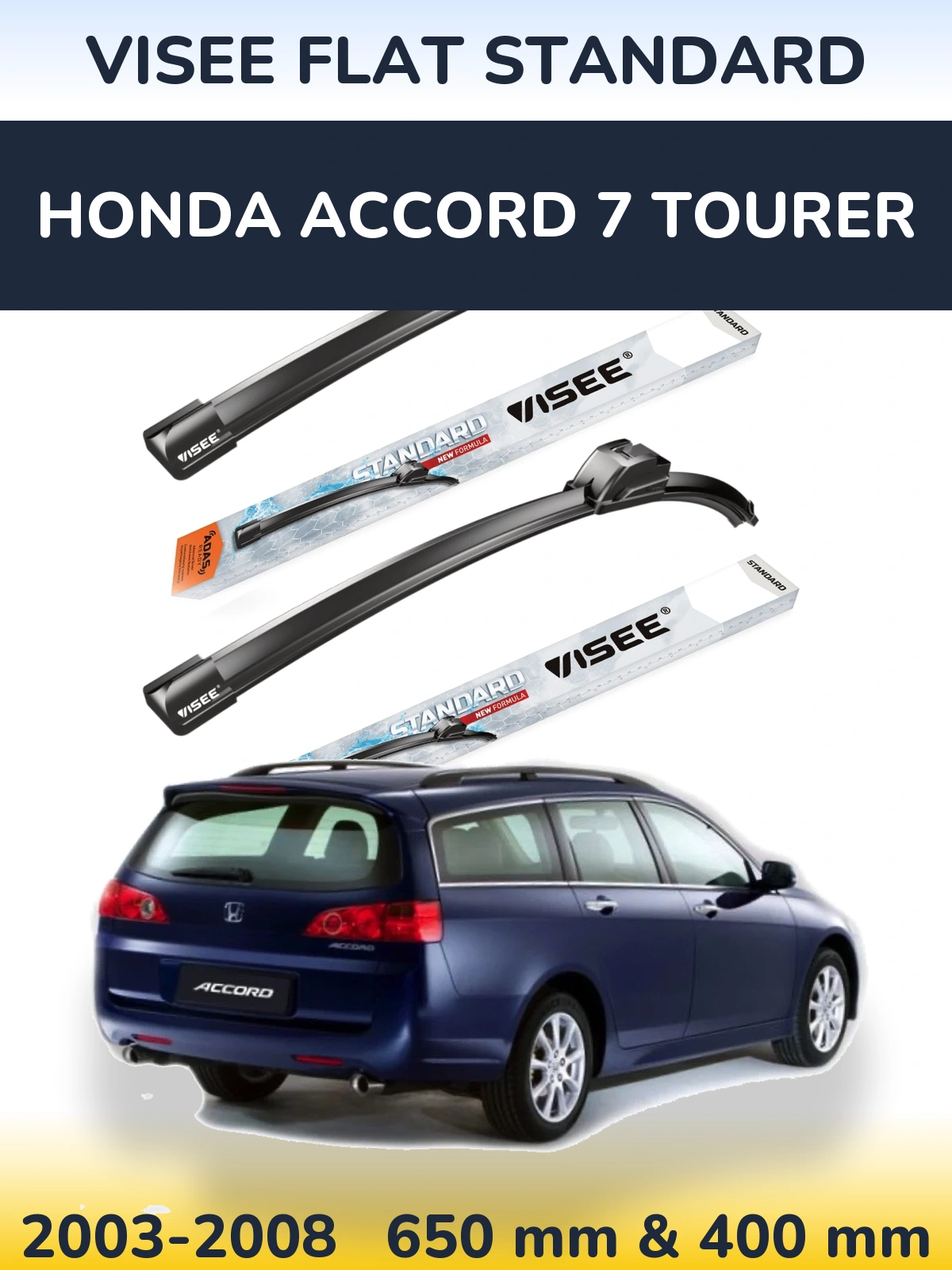 Komplet przednich wycieraczek VISEE FLAT STANDARD 650 & 400 mm do Honda Accord 7 Tourer 2003-2008