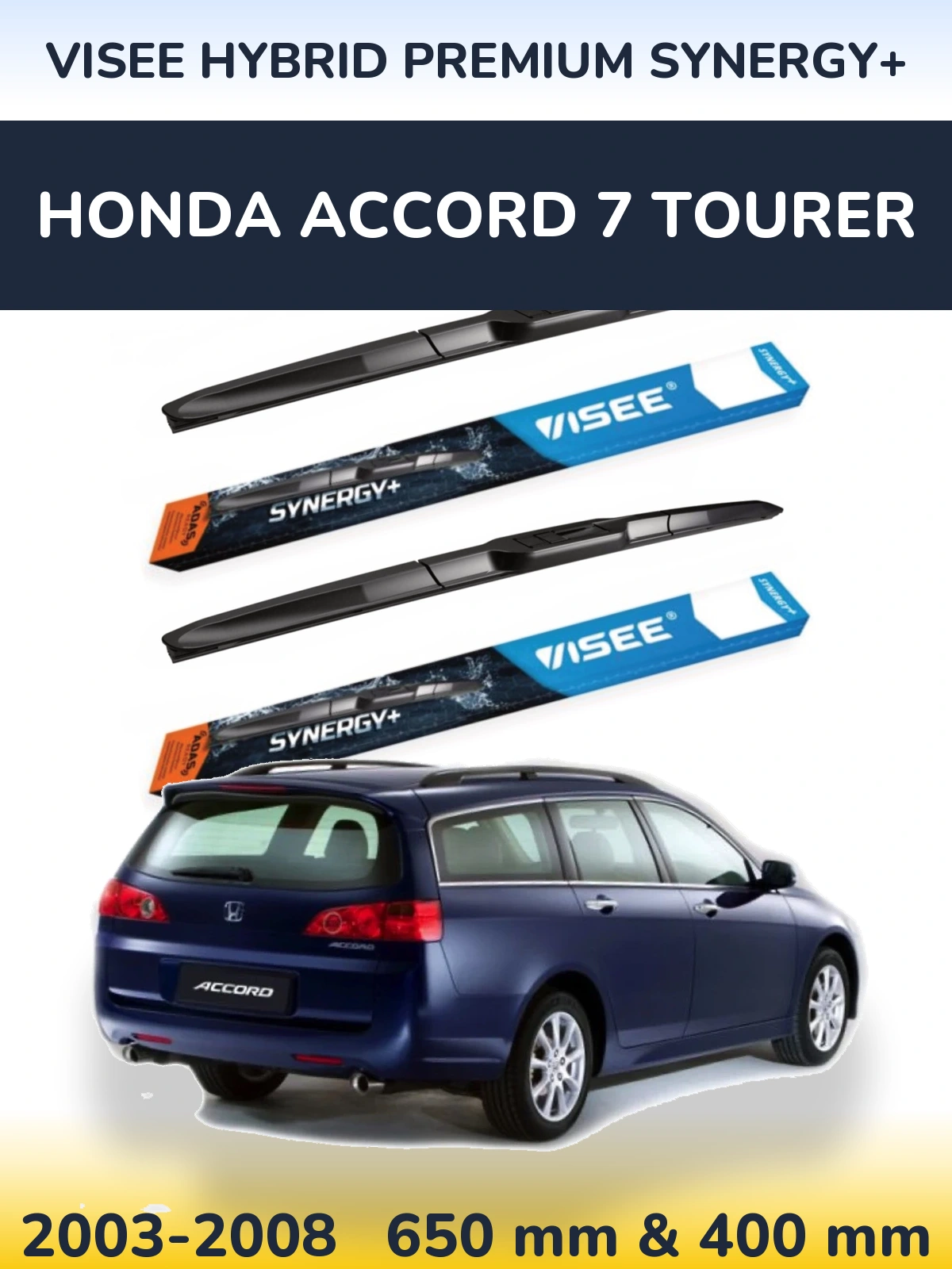 Komplet przednich wycieraczek VISEE HYBRID PREMIUM SYNERGY+ 650 & 400 mm do Honda Accord 7 Tourer 2003-2008