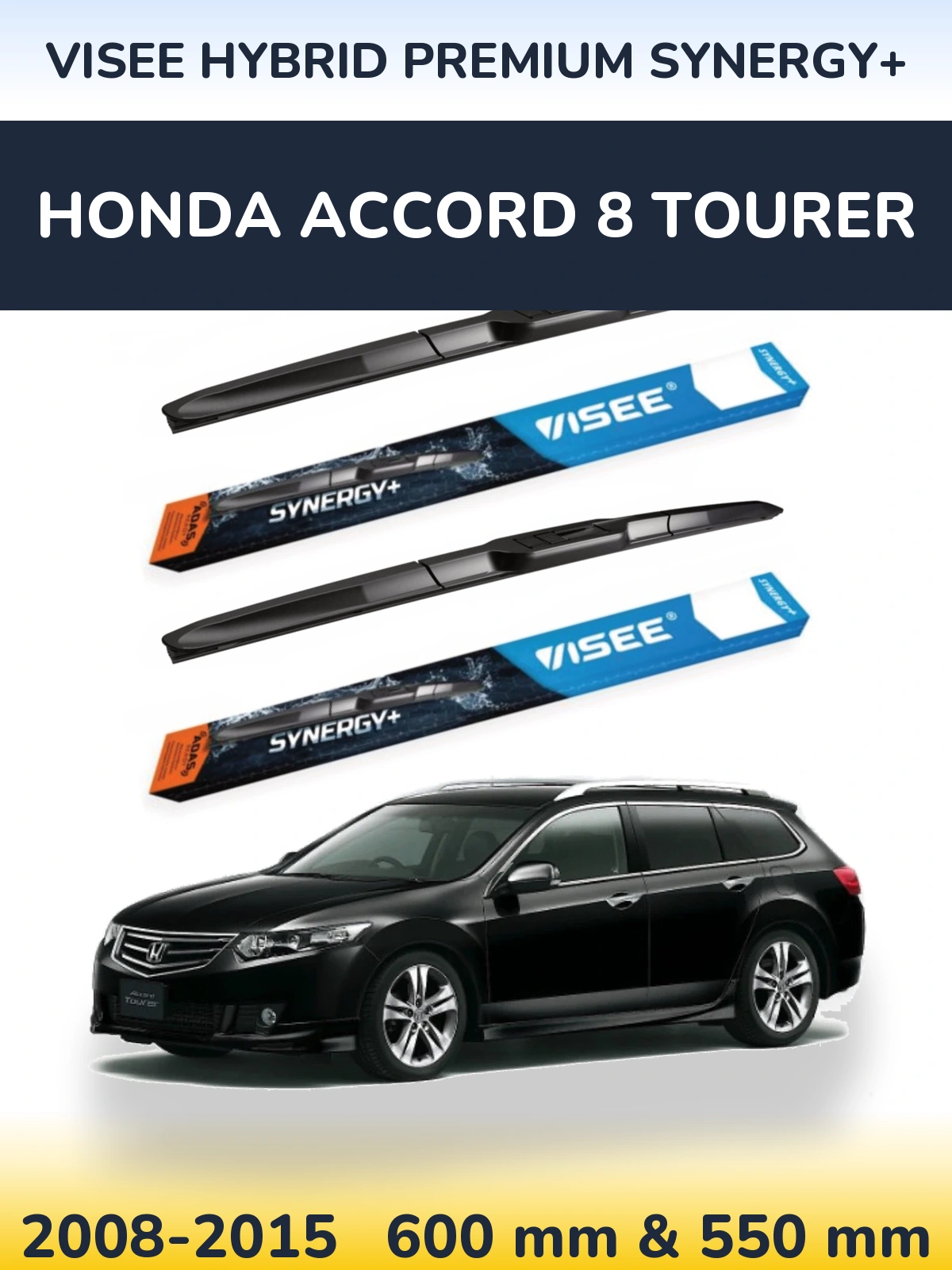 Komplet przednich wycieraczek VISEE HYBRID PREMIUM SYNERGY+ 600 & 550 mm do Honda Accord 8 Tourer 2008-2015